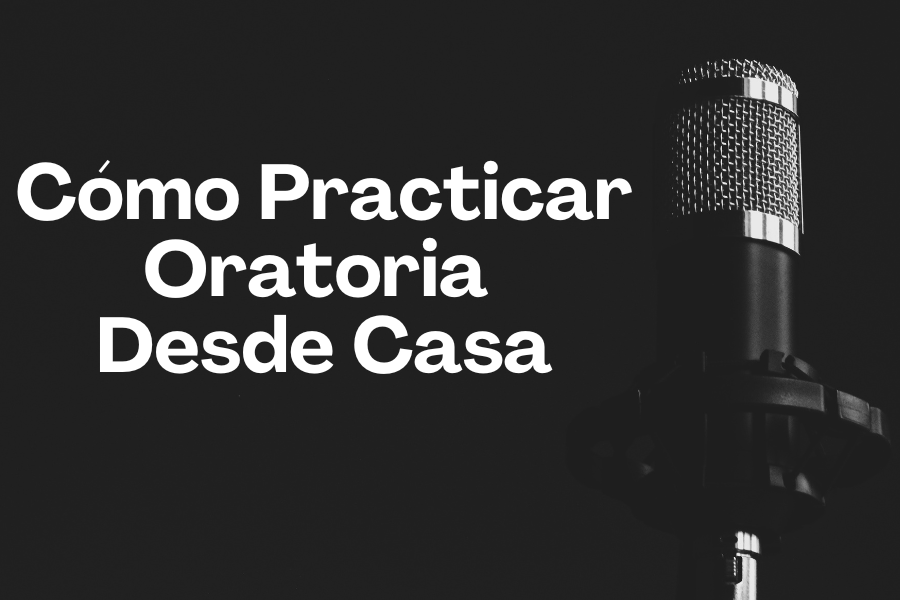 Cómo practicar oratoria desde Casa